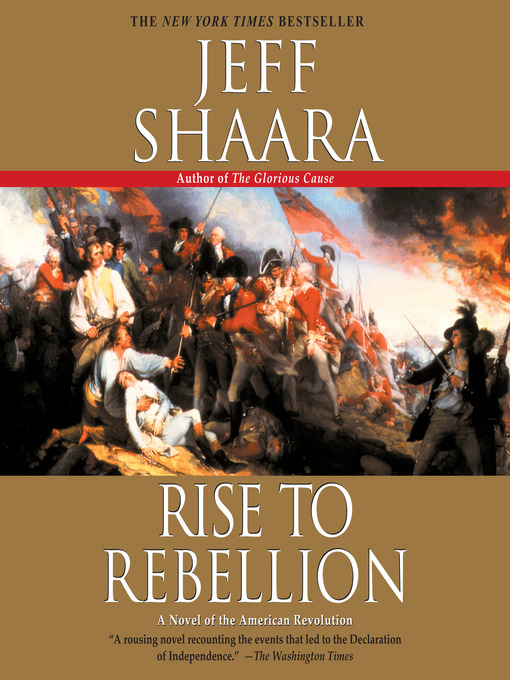 Title details for Rise to Rebellion by Jeff Shaara - Wait list